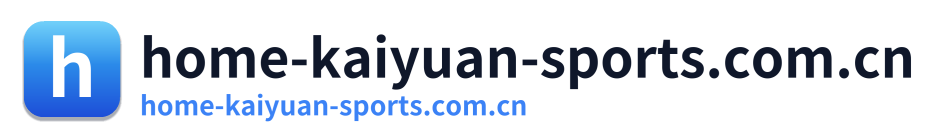home-kaiyuan-sports.com.cn